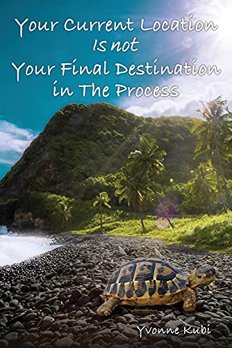 Your Current Location Is Not Your Final Destination In The Process