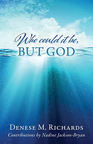 Who Could It Be, But God