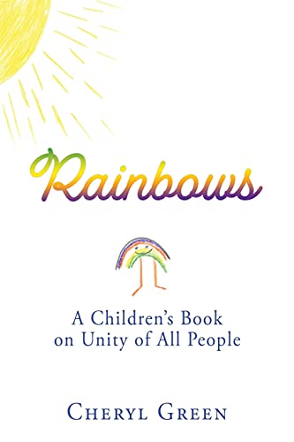 Rainbows: A Children's Book On Unity Of All People
