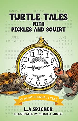 Turtle Tales with Pickles and Squirt: 12 Months Equal 1 Year
