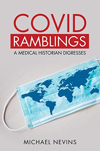 Covid Ramblings: A Medical Historian Digresses