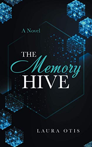 The Memory Hive: A Novel