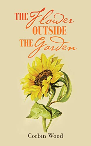 The Flower outside the Garden