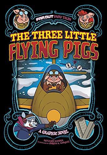 The Three Little Flying Pigs (Far Out Fairy Tales) - 9781663921444