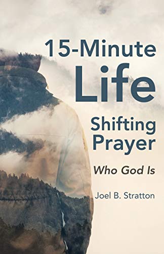 15-minute Life-shifting Prayer: Who God Is - 9781664200807