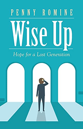 Wise Up: Hope For A Lost Generation - 9781664228665