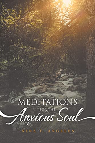 Meditations For The Anxious Soul