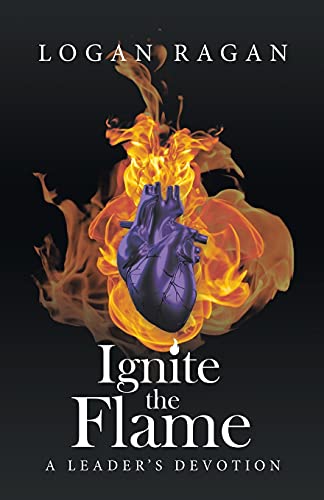 Ignite The Flame: A Leader's Devotion - 9781664232426