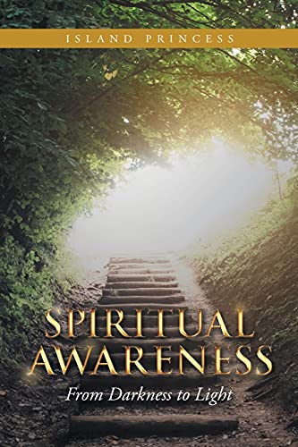 Spiritual Awareness: From Darkness To Light