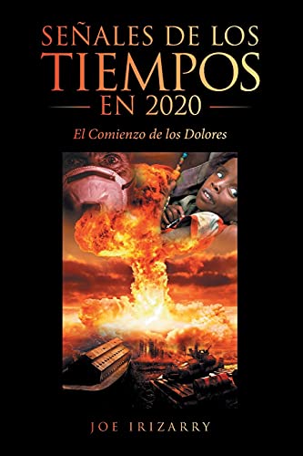 Se????Ales De Los Tiempos En 2020: El Comienzo De Los Dolores (Spanish Edition) - 9781664237599