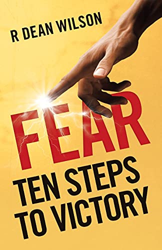 Fear: Ten Steps To Victory (Paperback)