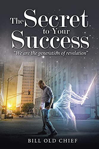 The Secret To Your Success: We Are The Generation Of Revelation (Paperback)