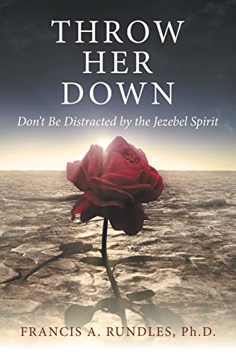 Throw Her Down: Don??T Be Distracted By The Jezebel Spirit