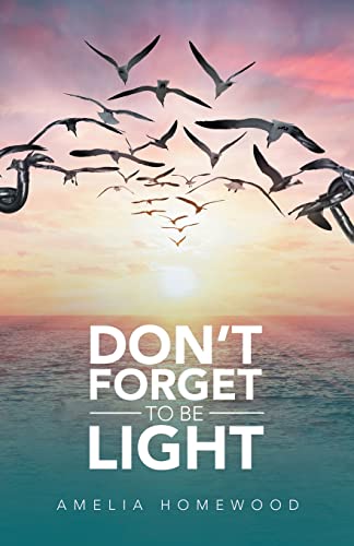 Don?ÆT Forget To Be Light