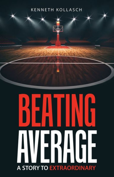 Beating Average: A Story To Extraordinary - 9781664283701