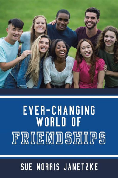 Ever-Changing World Of Friendships - 9781664284371