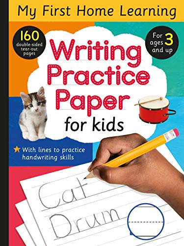 Writing Practice Paper For Kids: 160 Double-Sided Tear-Out Pages (My First Home Learning)