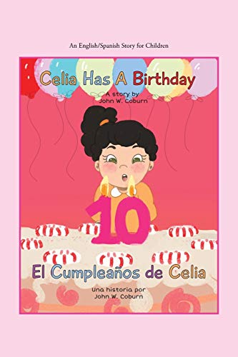 Celia Has a Birthday/ Es El Cumplea??os De Celia: A English/Spanish Story for Children (English and Spanish Edition)