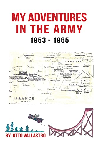 My Adventures In The Army 1953-1965 - 9781665548243
