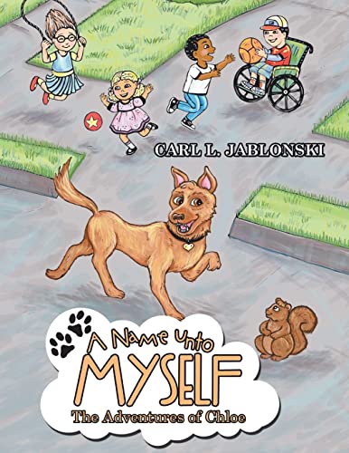 A Name Unto Myself : The Adventures Of Chloe