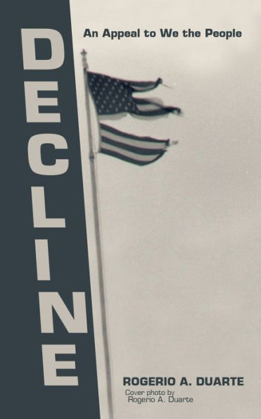 Decline: An Appeal To We The People