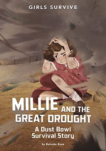 Millie And The Great Drought: A Dust Bowl Survival Story (Girls Survive)