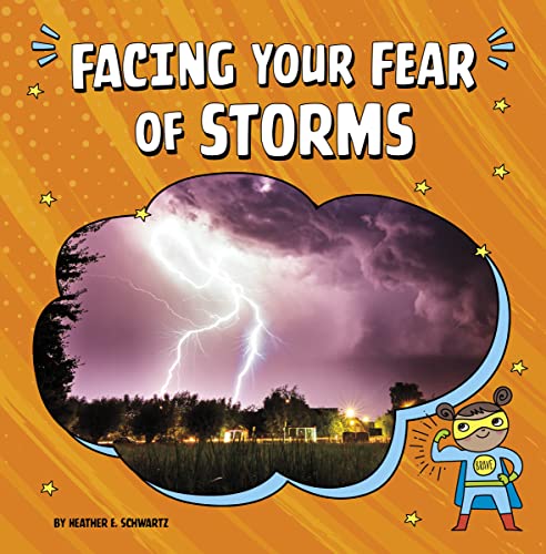 Facing Your Fear Of Storms (Facing Your Fears)