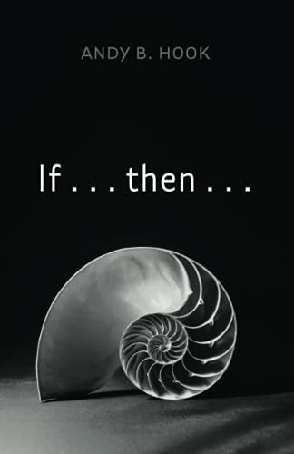 If . . . Then . . . - 9781666715323