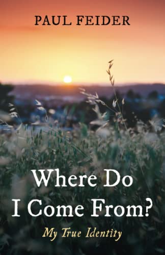Where Do I Come From?: My True Identity