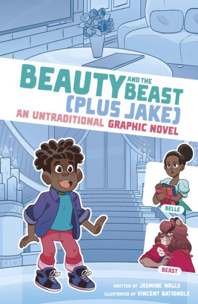 Beauty And The Beast Plus Jake: An Untraditional Graphic Novel (I Fell Into A Fairy Tale) - 9781669014980