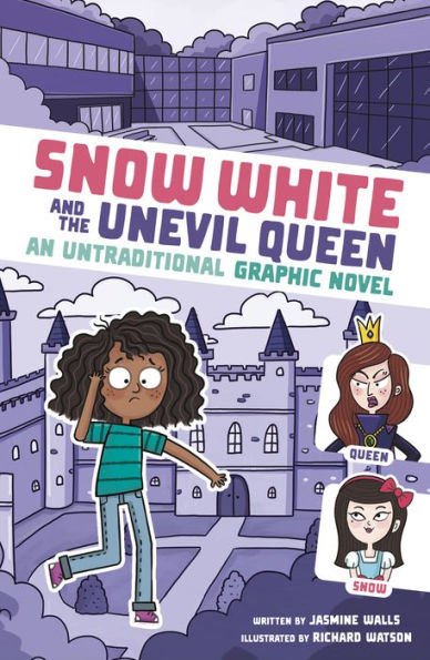 Snow White And The Unevil Queen: An Untraditional Graphic Novel (I Fell Into A Fairy Tale) - 9781669014997