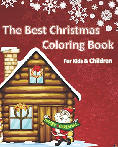The Best Christmas Coloring Book: Coloring Books For Kids & Children