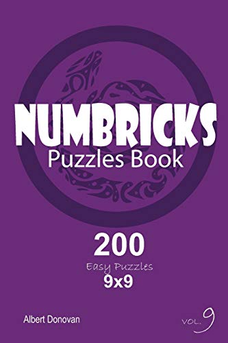 Numbricks - 200 Easy Puzzles 9X9 (Volume 9)