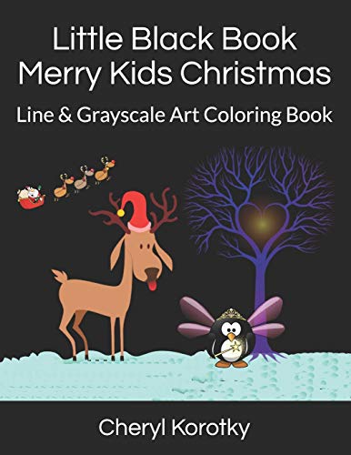 Little Black Book Merry Kids Christmas: Line & Grayscale Art Coloring Book