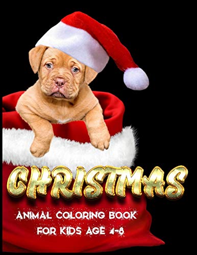 Christmas Animal Coloring Book For Kids Age 4-8: Awesome 100+ Coloring Animals, Birds, Mandalas, Butterflies, Flowers, Paisley Patterns, Garden Designs, And Amazing Swirls For Adults Relaxation