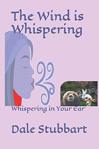 The Wind Is Whispering: Whispering In Your Ear (The Language Of The Wind)