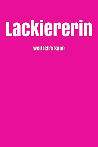 Lackiererin Weil Ich'S Kann: Frauen An Die Knarre (German Edition)