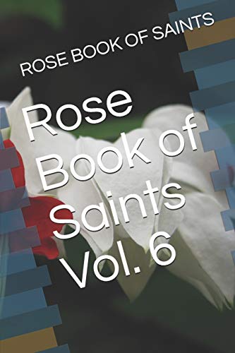 Rose Book of Saints Vol. 6
