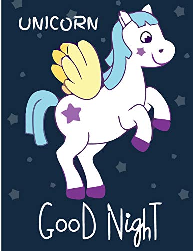 Unicorn Good Night: (Adults Coloring Book) Featuring Various Unicorn Designs Filled With Stress Relieving Patterns - Lovely Coloring Book Designed ... X 11?) (Unicorn Coloring Page For Adults)