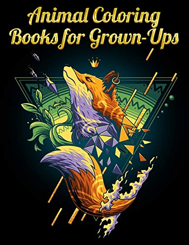 Animal Coloring Books For Grown-Ups: Best Animal Coloring Book For Ever ! 100+ Pages Awesome Illistration Will Be Best For Christmas Gift