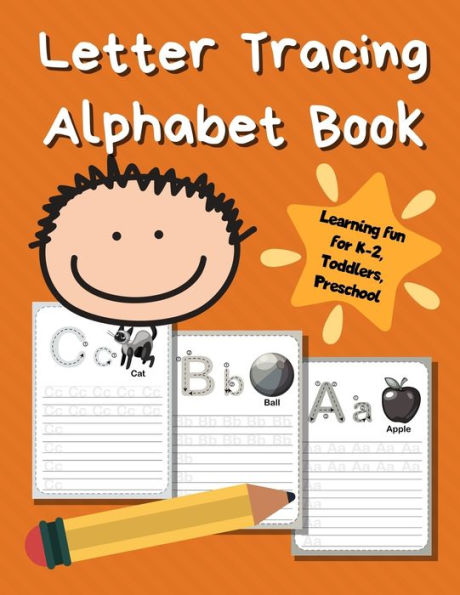 Letter Tracing Alphabet Book : Abc Learning Book For Kids - Toddlers, Preschool, K-2 - Orange