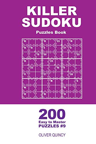 Killer Sudoku - 200 Easy To Master Puzzles 9X9 (Volume 9) - 9781670876317