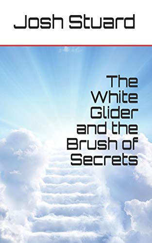 The White Glider and the Brush of Secrets (The Holy Cinematic Universe (HCU))