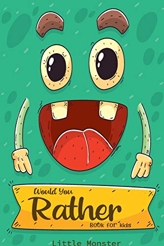Would You Rather Game Book:: Ultimate Edition: A Fun Family Activity Book For Boys And Girls Ages 6, 7, 8, 9, 10, 11, And 12 Years Old ? Best Fun Gifts For Kids (Stocking Stuffer Ideas)