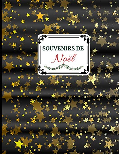 Souvenirs De No?l: Id?e Cadeau Sympa Pour Toute La Famille. Album De Souvenirs Des F?tes De Fin D 'Ann?e (French Edition) - 9781671036758