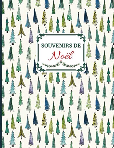 Souvenirs De No?l: Id?e Cadeau Sympa Pour Toute La Famille. Album De Souvenirs Des F?tes De Fin D 'Ann?e (French Edition) - 9781671036765