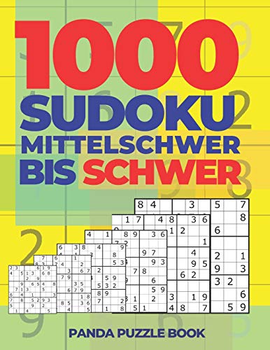 1000 Sudoku Mittelschwer Bis Schwer: Logikspiele F??r Erwachsene (German Edition)