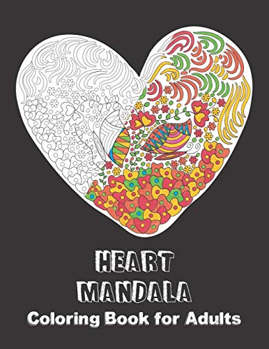 Heart Mandala Coloring Book For Adults: Activity Pages For Sharing Your Love & Affection