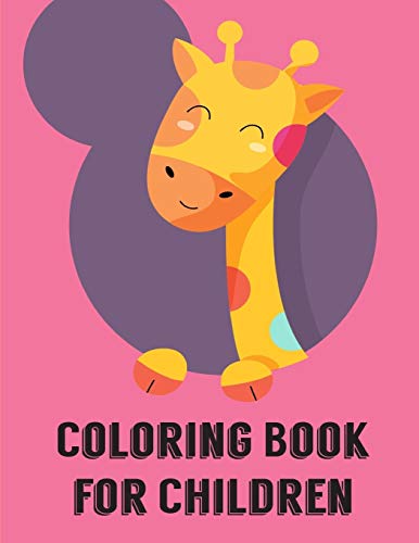 Coloring Book For Children: A Cute Animals Coloring Pages For Stress Relief & Relaxation (Kids Gift Idea)