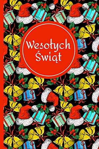 Wesolych Swiat: 6X9 Zeszyt W Linie (Wiekszy A5) 120 Stron Prezent Swiateczny Notatnik Pamietnik College Rulled (Christmas) (Portuguese Edition)